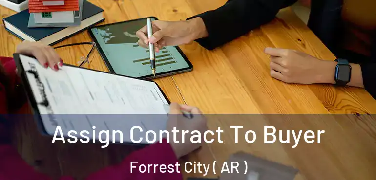  Assign Contract To Buyer Forrest City ( AR )