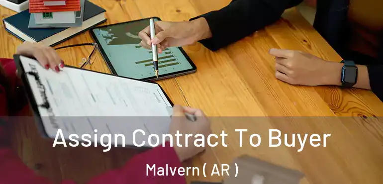  Assign Contract To Buyer Malvern ( AR )