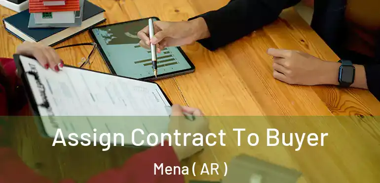  Assign Contract To Buyer Mena ( AR )