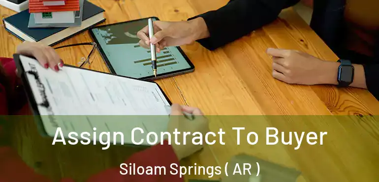  Assign Contract To Buyer Siloam Springs ( AR )