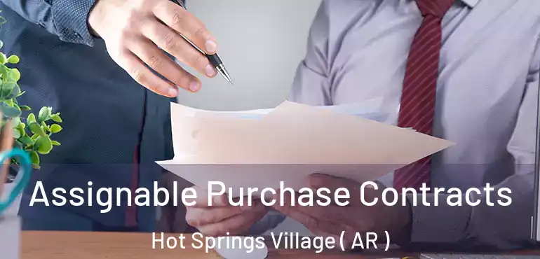  Assignable Purchase Contracts Hot Springs Village ( AR )