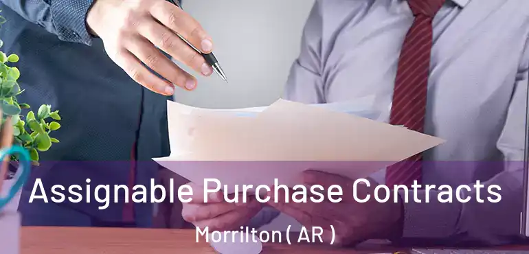  Assignable Purchase Contracts Morrilton ( AR )
