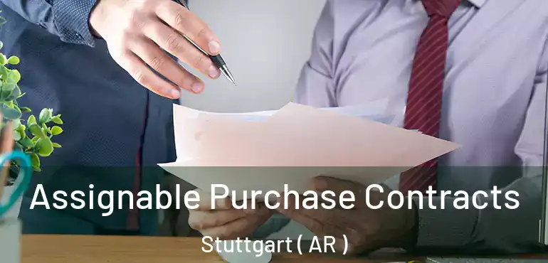  Assignable Purchase Contracts Stuttgart ( AR )