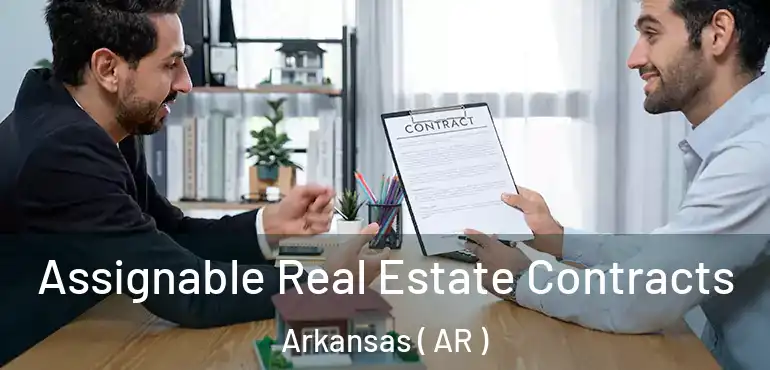  Assignable Real Estate Contracts Arkansas ( AR )