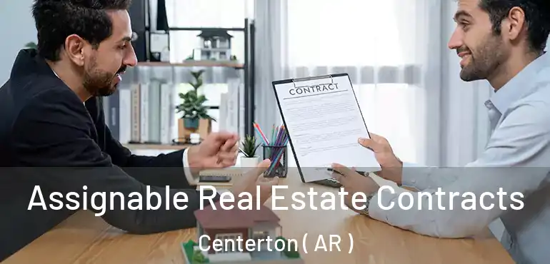  Assignable Real Estate Contracts Centerton ( AR )
