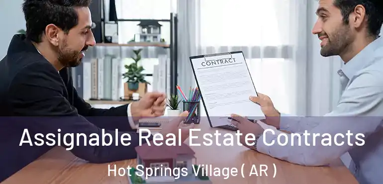 Assignable Real Estate Contracts Hot Springs Village ( AR )