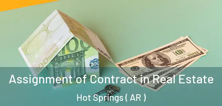  Assignment of Contract in Real Estate Hot Springs ( AR )