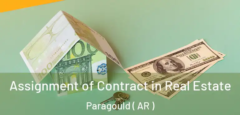  Assignment of Contract in Real Estate Paragould ( AR )