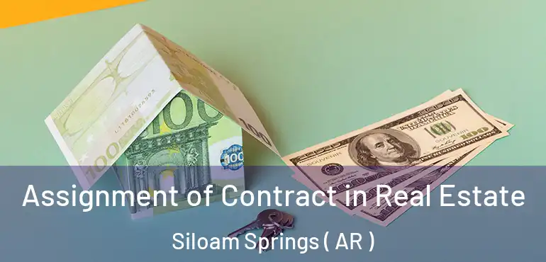  Assignment of Contract in Real Estate Siloam Springs ( AR )