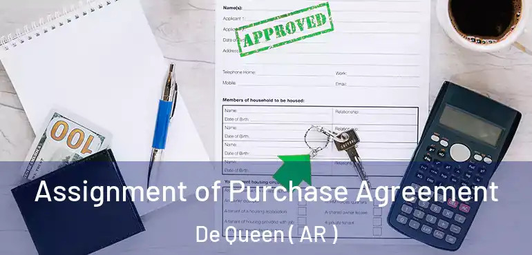  Assignment of Purchase Agreement De Queen ( AR )