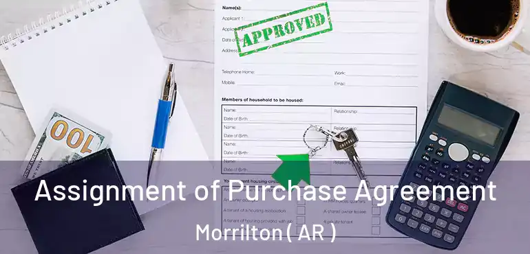  Assignment of Purchase Agreement Morrilton ( AR )
