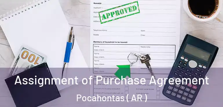  Assignment of Purchase Agreement Pocahontas ( AR )