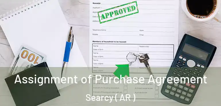  Assignment of Purchase Agreement Searcy ( AR )