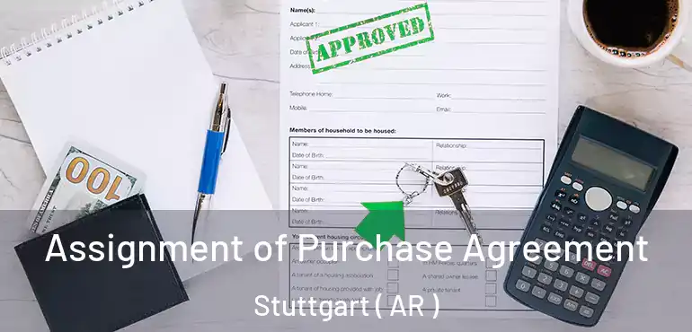  Assignment of Purchase Agreement Stuttgart ( AR )