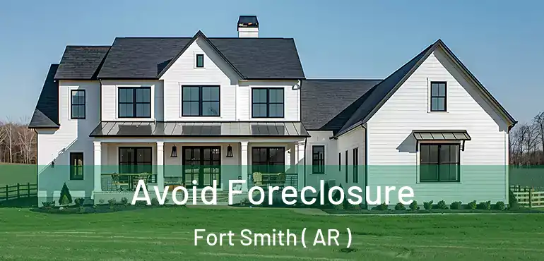  Avoid Foreclosure Fort Smith ( AR )