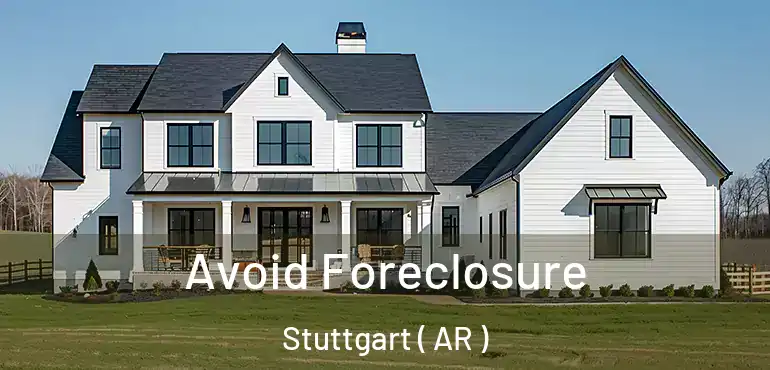  Avoid Foreclosure Stuttgart ( AR )