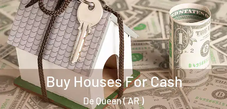  Buy Houses For Cash De Queen ( AR )