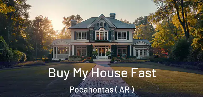  Buy My House Fast Pocahontas ( AR )