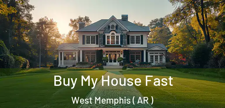  Buy My House Fast West Memphis ( AR )