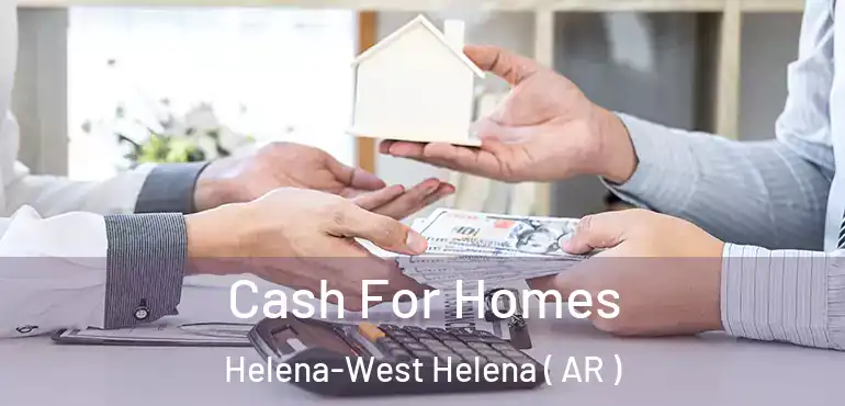  Cash For Homes Helena-West Helena ( AR )