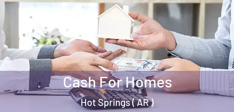  Cash For Homes Hot Springs ( AR )