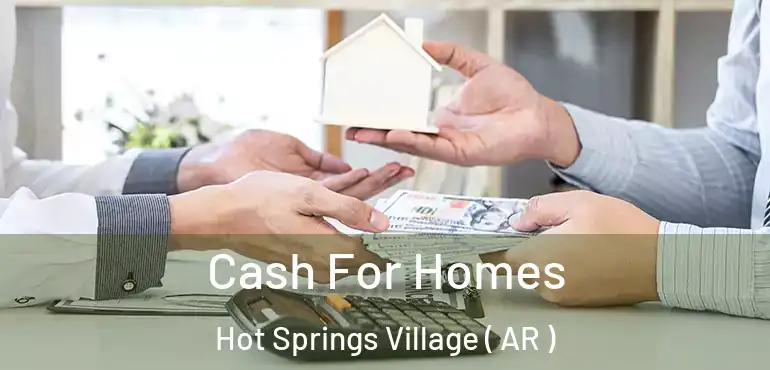  Cash For Homes Hot Springs Village ( AR )