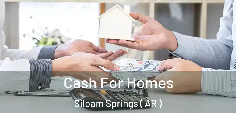  Cash For Homes Siloam Springs ( AR )