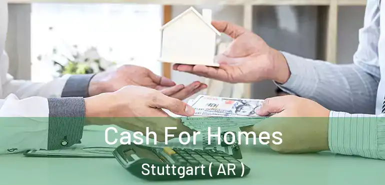  Cash For Homes Stuttgart ( AR )