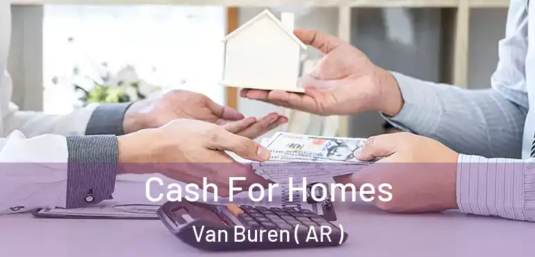  Cash For Homes Van Buren ( AR )