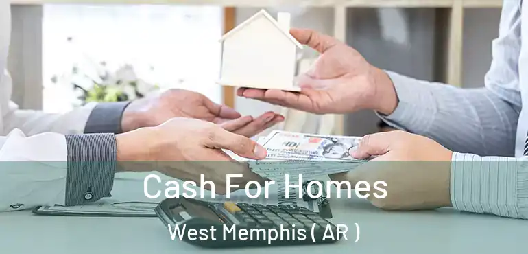  Cash For Homes West Memphis ( AR )