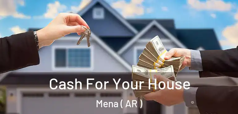  Cash For Your House Mena ( AR )