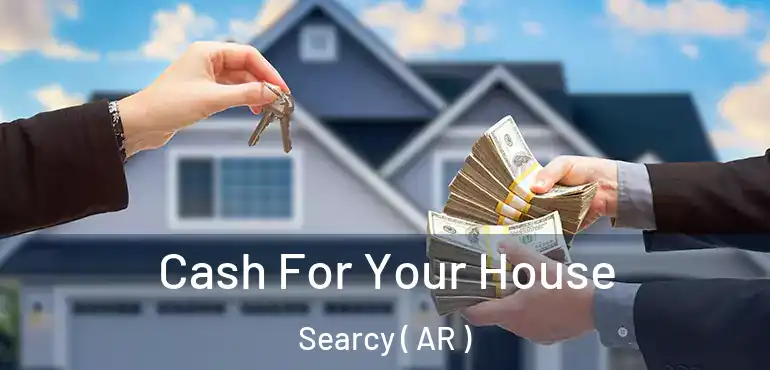  Cash For Your House Searcy ( AR )