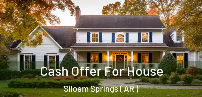  Cash Offer For House Siloam Springs ( AR )