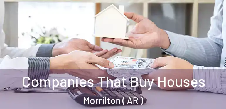  Companies That Buy Houses Morrilton ( AR )