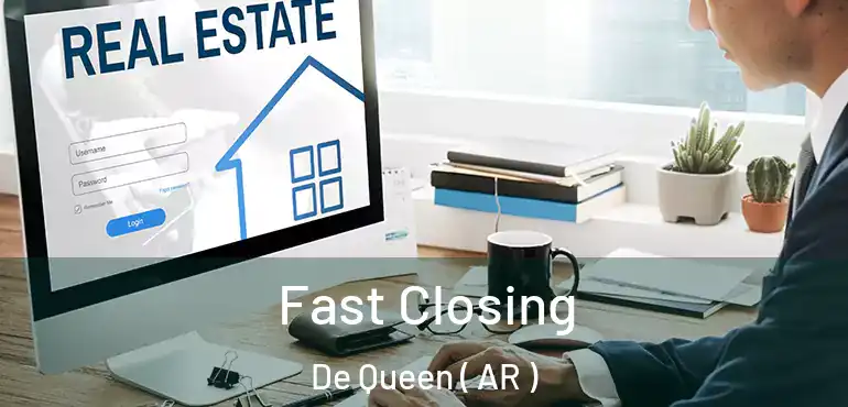  Fast Closing De Queen ( AR )