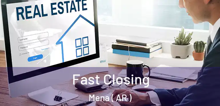  Fast Closing Mena ( AR )