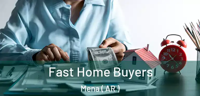  Fast Home Buyers Mena ( AR )