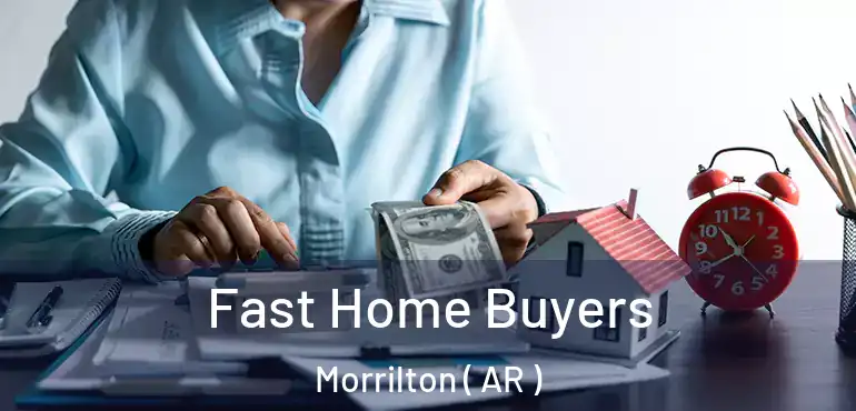  Fast Home Buyers Morrilton ( AR )