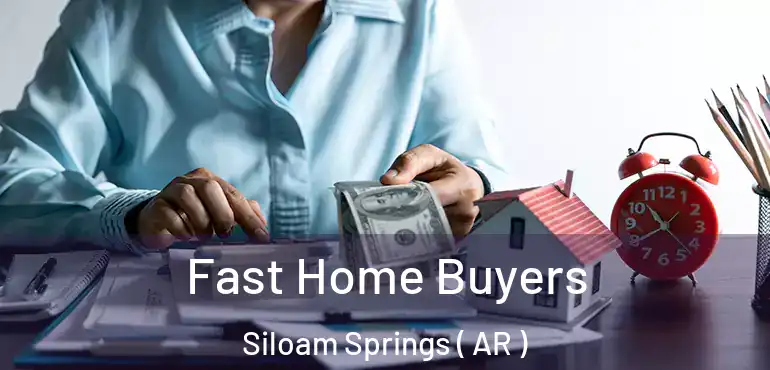  Fast Home Buyers Siloam Springs ( AR )