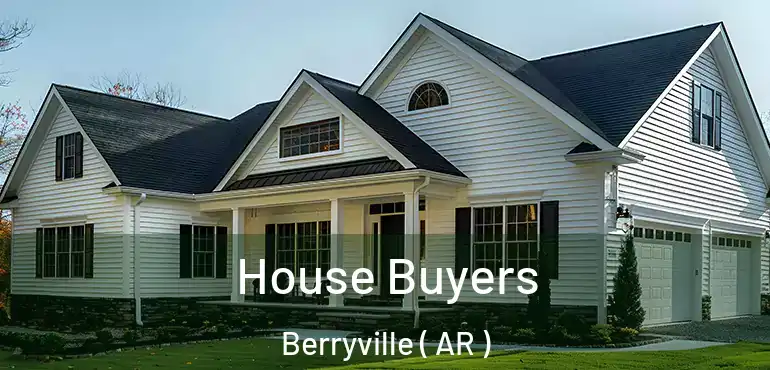  House Buyers Berryville ( AR )