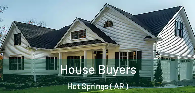  House Buyers Hot Springs ( AR )