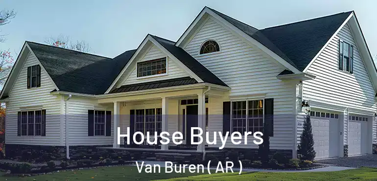  House Buyers Van Buren ( AR )