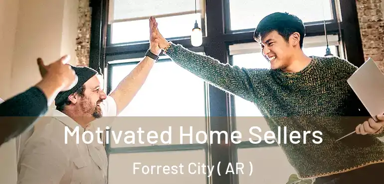  Motivated Home Sellers Forrest City ( AR )