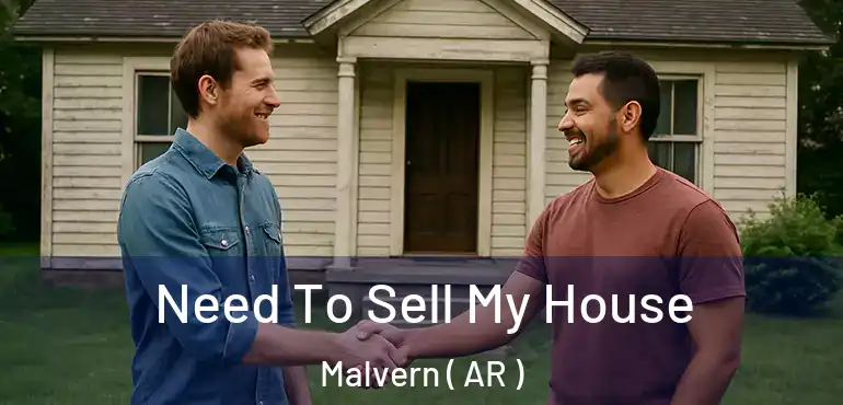  Need To Sell My House Malvern ( AR )
