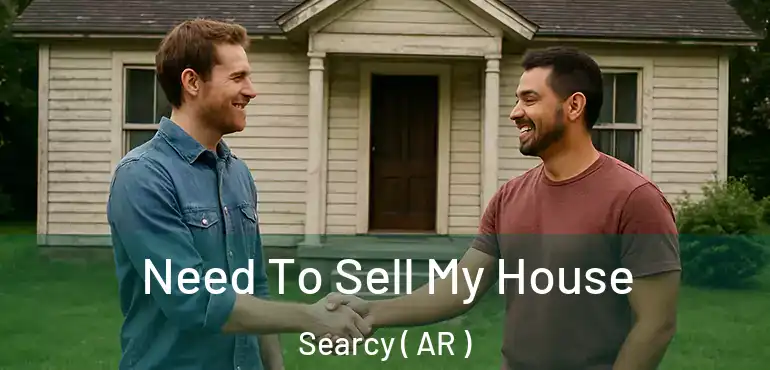  Need To Sell My House Searcy ( AR )