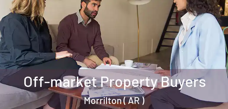  Off-market Property Buyers Morrilton ( AR )