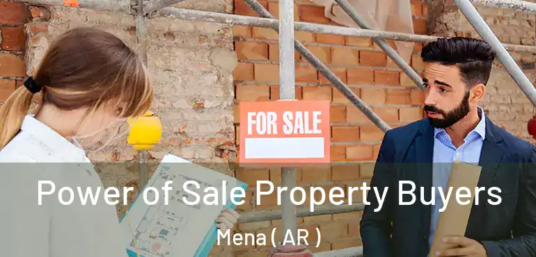  Power of Sale Property Buyers Mena ( AR )