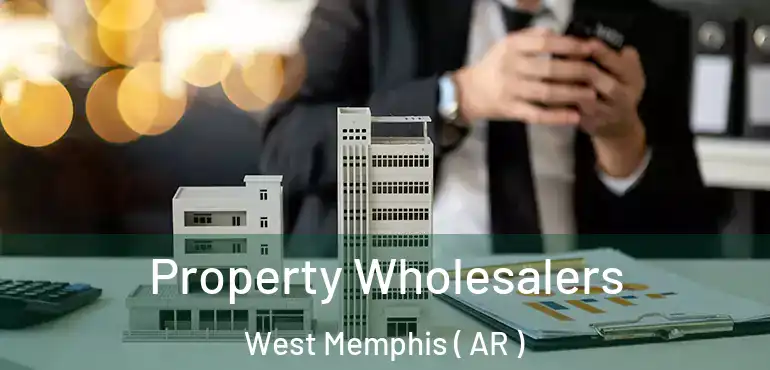  Property Wholesalers West Memphis ( AR )