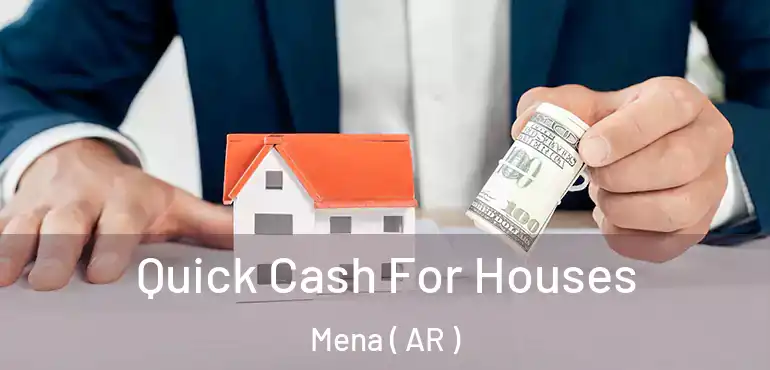 Quick Cash For Houses Mena ( AR )