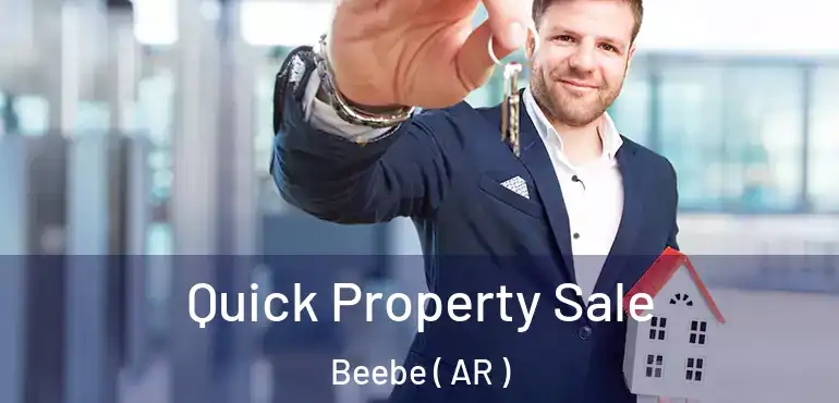  Quick Property Sale Beebe ( AR )